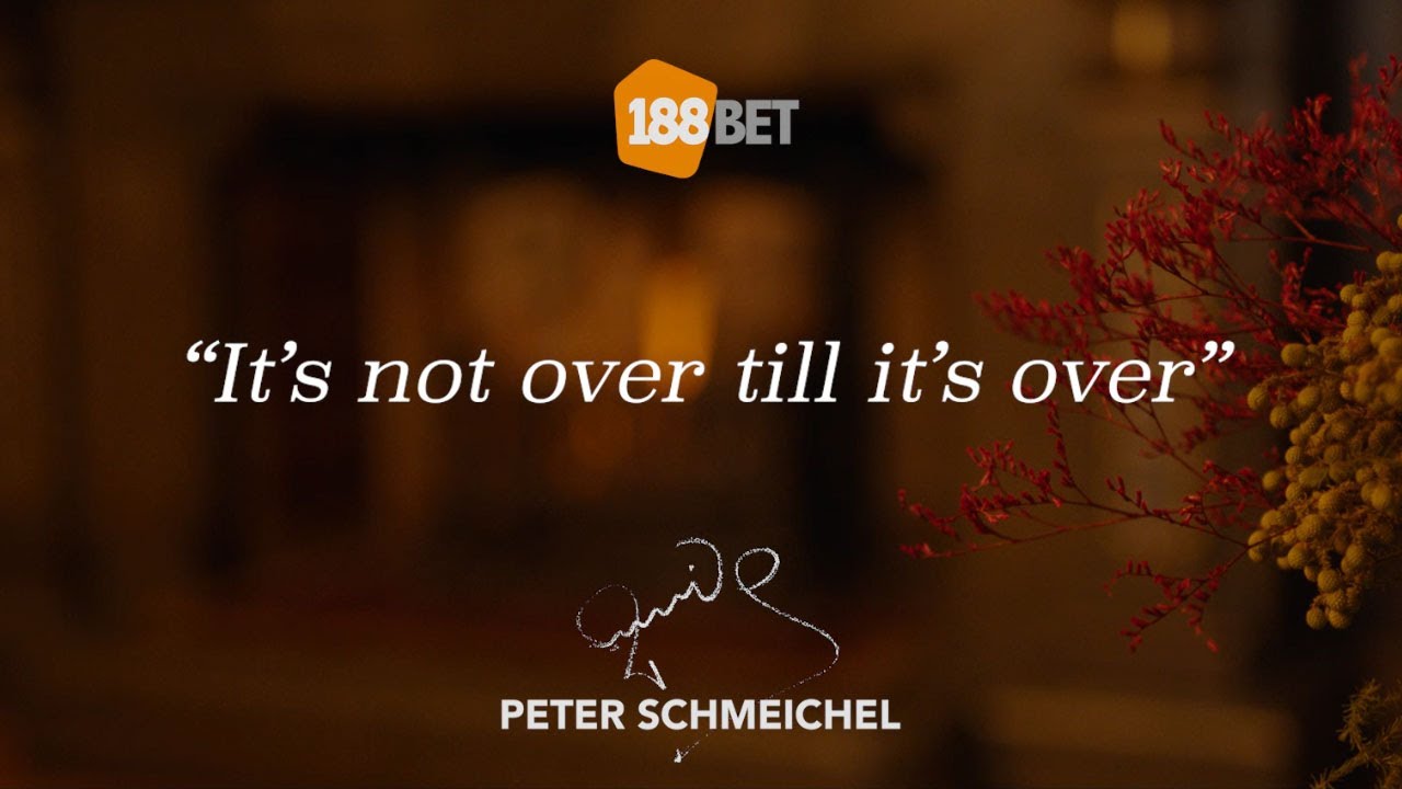 피터 슈마이켈 앰버서더 - It's not over till it's over